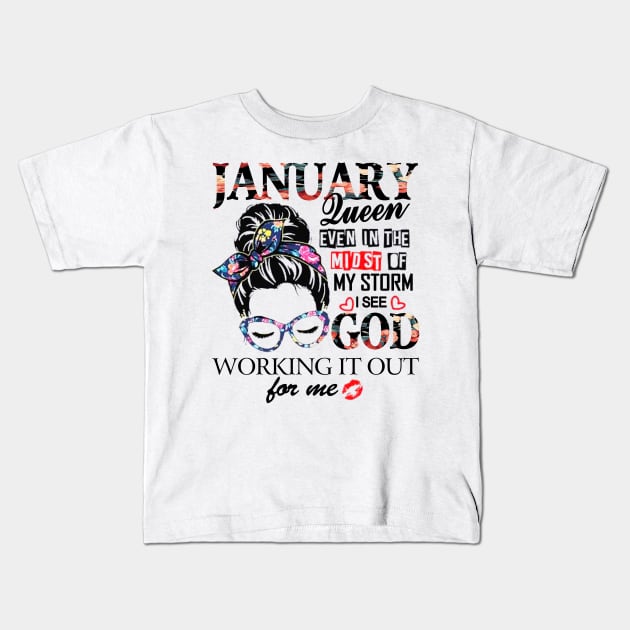 January Queen Even In The Midst Of My Storm I See God Kids T-Shirt by trainerunderline